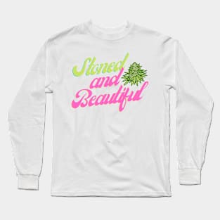 Stoned and Beautiful Big Bud Long Sleeve T-Shirt